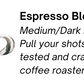 Espresso - Medium/Dark Roast