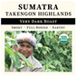 Sumatra - Very Dark Roast, Takengon Highlands