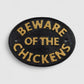 "Beware of the Chickens" Cast Iron Wall Plaque for Coop or Porch