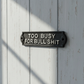 Too Busy for Bullshit Cast Iron Wall Plaque, Humorous Wall Decor