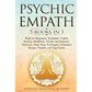Psychic Empath: 5 BOOKS IN 1: Reiki for Beginners, Kundalini, Chakra Healing, Buddhism, Psychic development, Third eye, Deep Sleep Techniques, Awarene - Paperback