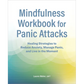 Mindfulness Workbook for Panic Attacks: Healing Strategies to Reduce Anxiety, Manage Panic and Live in the Moment