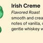 Irish Creme - Flavored Roast *NEW*