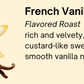 French Vanilla - Flavored Roast *NEW*