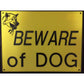 Beware Of Dog Signs Plastic Durable & Visible Black or Yellow 9 x 11" or 3 x 10"