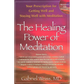 The Healing Power of Meditation: Your Prescription for Getting Well and Staying Well with Meditation [With CD]