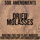 Dried Molasses Soil Amendment