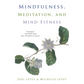 Mindfulness, Meditation, and Mind Fitness: (Spiritual Fitness, Mindset, Focus, Stress-Reduction)