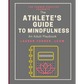 The Athlete's Guide to Mindfulness: An Adult Playbook