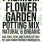 Premium Flower Garden Potting Mix - General Purpose For Florals