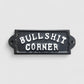 "Bullshit Corner" Cast Iron Wall Plaque, Humorous Bar Decor