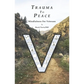 Trauma To Peace: Mindfulness For Veterans - Paperback