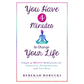 You Have 4 Minutes to Change Your Life: Simple 4-Minute Meditations for Inspiration, Transformation, and True Bliss