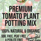 Tomato Plant Premium Potting Mix
