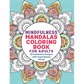 Mindfulness Mandalas Coloring Book for Adults: 35 Meditative Designs with Inspirational Words - Paperback