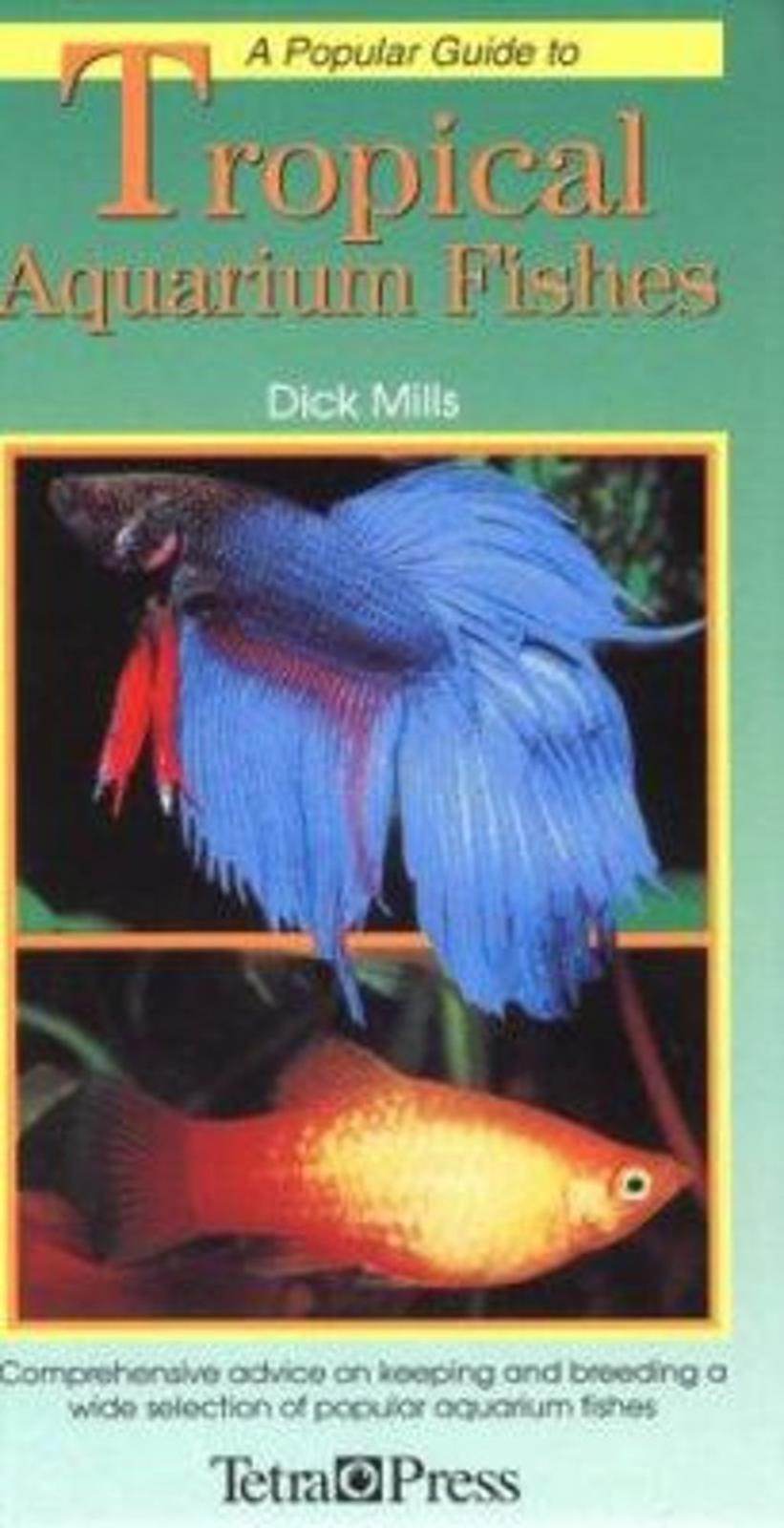 Popular Guide to Tropical Aquarium Fishes Hardcover Dick Mills