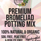 Bromeliad Premium Potting Mix