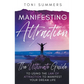 Manifesting Attraction: The Ultimate Guide to Using the Law of Attraction to Manifest Your Dream Life - Paperback