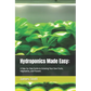 Hydroponics Made Easy: : A Step-by-Step Guide to Growing Your Own Fruits, Vegetables, and Flowers - Paperback