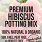 HIBISCUS Premium Potting Mix