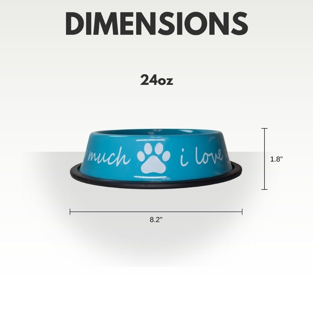 I LOVE YOU SO MUCH Modern Stainless Steel Dog Bowl – 24oz