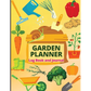 Garden Planner Journal and Log Book: A Complete Gardening Organizer Notebook for Garden Lovers to Track Vegetable Growing, Gardening Activities and Pl - Paperback