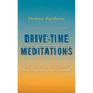 Drive-Time Meditations: Find Purpose on Your Commute