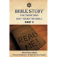 Bible Study For Those Who Don't Read The Bible: Part 2