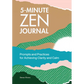 5-Minute Zen Journal: Prompts and Practices for Achieving Clarity and Calm